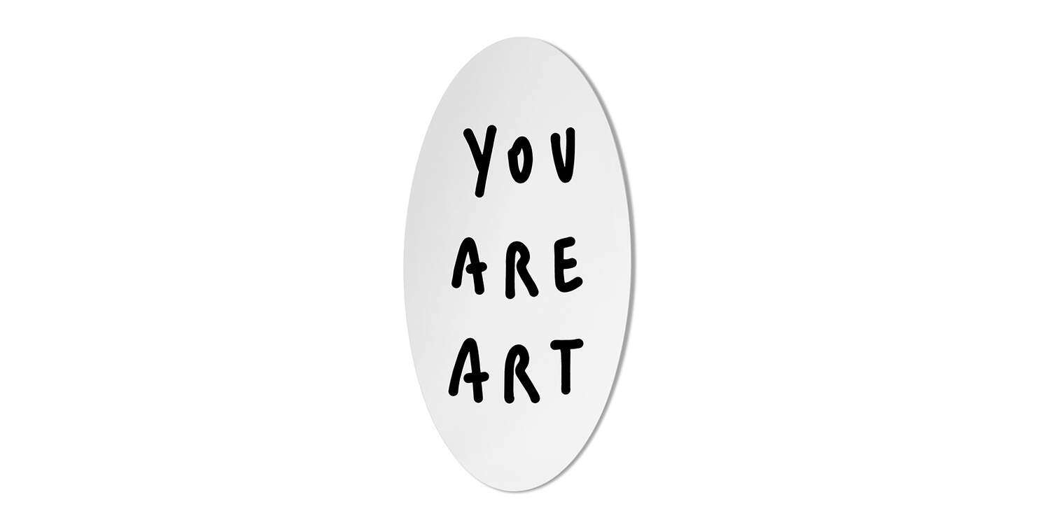 you are art